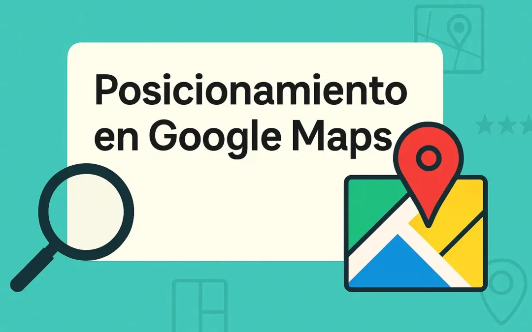 Posicionamiento en Google Maps: Cómo salir primero en tu zona