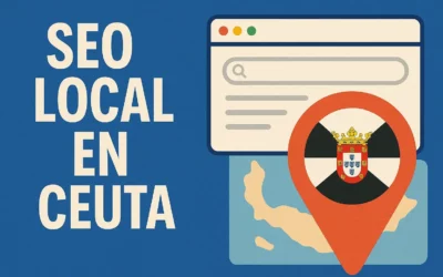 SEO Local en Ceuta: La Clave para que Tu Negocio Salga el Primero
